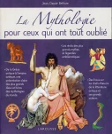 La mythologie pour ceux qui ont tout oublié