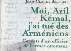 Moi, Azil Kemal, j'ai tué des Arméniens