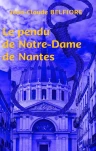 Le pendu de Notre-Dame de Nantes